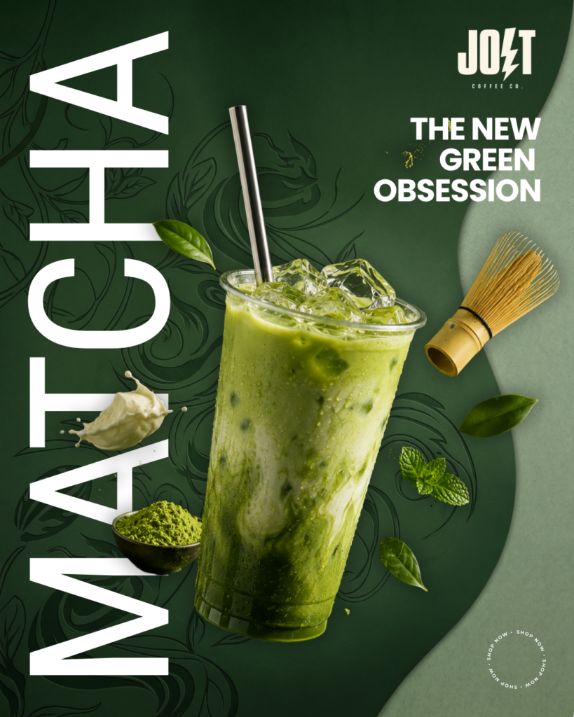 Jolt Coffee Co. Matcha The New Green Obsession creative